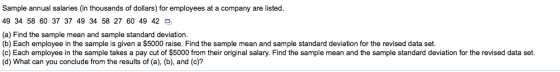 Sample annual salaries (in thousands of dollars) for employees at a company are listed 49 34 58 60 37 37 49 34 58 27 60 49 42