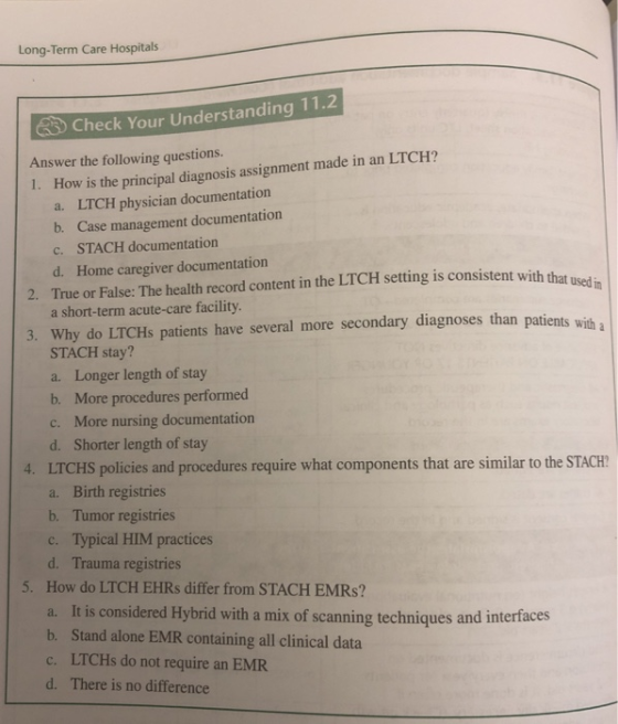 Long-Term Care Hospitals S Check Your Understanding 11.z Answer the following questions. 1. How is the principal diagnosis as