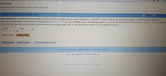 ment Scoring est submission for each question part is used for your score. 0/1 points | Previous Answers sCalc8 2.8.040 My Br