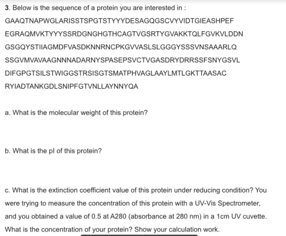 3. Below is the sequence of a protein you are interested in GAAQTNAPWGLARISSTSPGTSTYYYDESAGQGSCVYVIDTGIEASHPEF EGRAQMVKTYYYSS