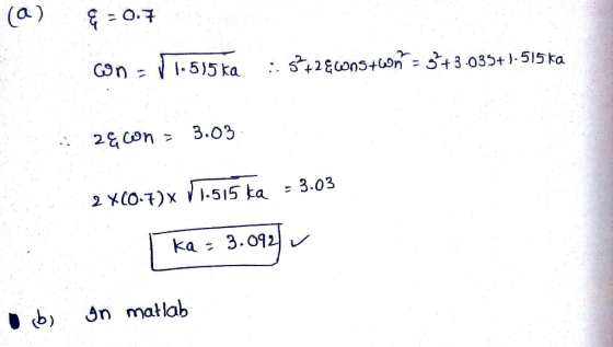 (a) §0.7 |55 ka 5 42Econs+on = S+3.035+)-515 ka Gn 3.03 2& Con 3.03 .515 ta XCO-7)X 3.092 ka Jn matlab