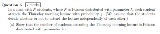 uestion 57 marks attends the Thursday morning lecture with probability γ. (We assume that the students decide whether or not