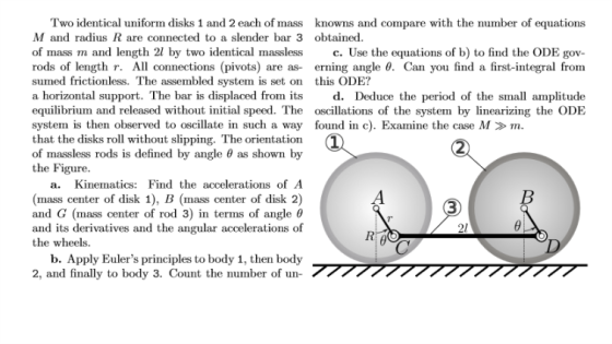 Two identical uniform disks 1 and 2 each of mass knowns and compare with the number of equations M and radius R are connected