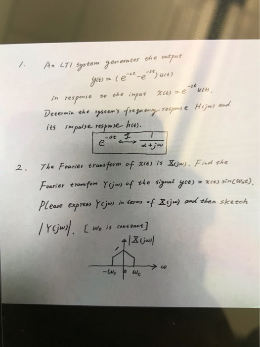 A. L7/ ytgememtes the atpot erates the ontput LTI System in respene and ㄒㄧㄧㄒㄧ The Fourier transform of 지t) is k-) . Fnd the 2
