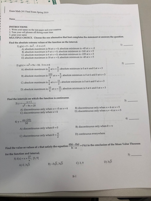 Exam Math 241 Final Exam Spring 2019 Name INSTRUCTIONS 1. Write your name on the test paper and your scantron 2. Turn your ce