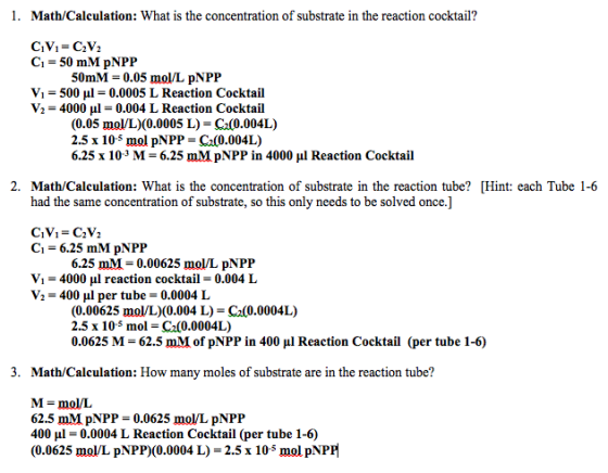 1. Math/Calculation: What is the concentration of substrate in the reaction cocktail? C 50 mM pNPP 50mM -0.05 moVL pNPP Vi-50