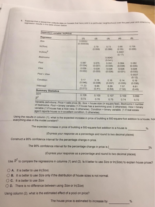 Colects data on houses that have sold in a perticular neighborhood over the past year and o n the table shown below d Suppose
