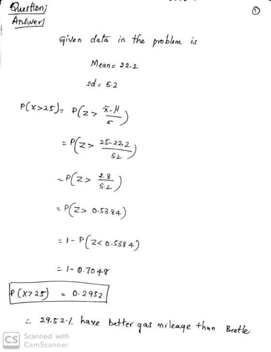 Quesfion Andwer Given dala in the probum i Means 22.2 sd 62 PCx>a5)-Pz7 2S-22. 2 S2 2. 8 52 Pz> 0.5384) P(2< 0.538 4) -0.704-
