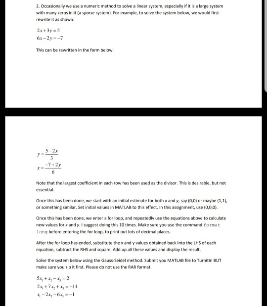 2. Occasionally we use a numeric method to solve a linear system, especially if it is a large system with many zeros in it (a