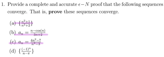 1. Provide a complete and accurate e-N proof that the following sequences converge. That is, prove these sequences converge n