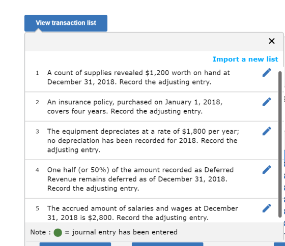 View transaction list Import a new list 1 A count of supplies revealed $1,200 worth on hand at December 31, 2018. Record the