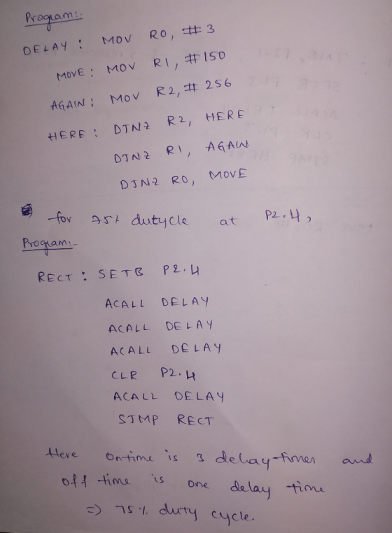 AGAIN : MOV R2,#256 N R2 HERE HERE DT DTN2 RI, AGAw Program ACALL DELAY ACALL DE LAY ACALL DELAY CLR P2.1 ACALL DELAY S7tnp R