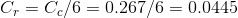 C_r=C_c/6=0.267/6=0.0445