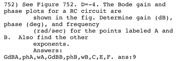 752) See Figure 752. D-4. The Bode gain and phase plots for a RC circuit are phase (deg), and frequency B. Also find the othe