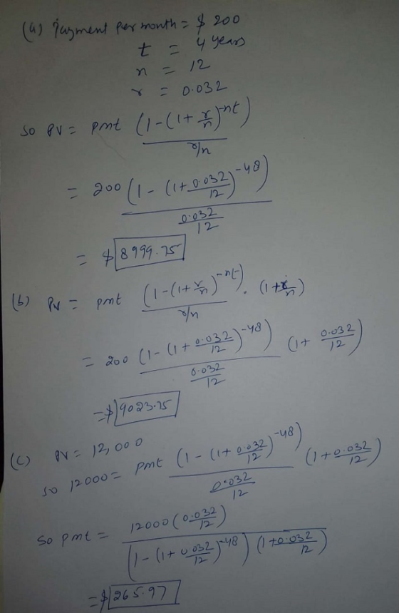 4) Pajment per nonth 200 t : 4yeas So ev Pnt (1-(1+ n 20011-(1to 0321-48 12 2 48999.5 I)1)ud-N (1 t) +0.0321-Y8 /2- doo (1-(1