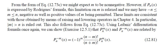 From the form of Eq. (12.73c) we might expect m to be nonnegative. However, if Pn(x) is expressed by Rodrigues formula, this