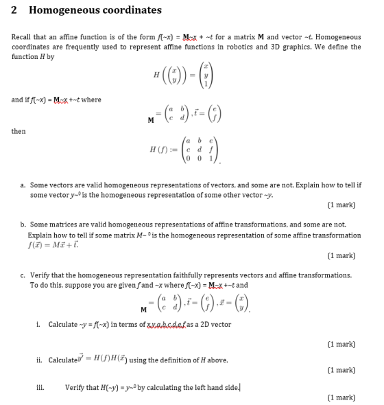 2 Homogeneous coordinates Recall that an affine function is of the form f^x) Mx + t for a matrix M and vector t. Homogeneous