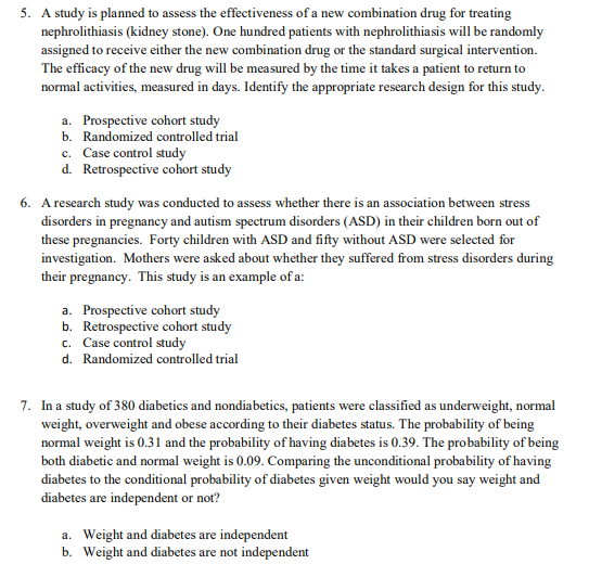 5. A study is planned to assess the effectiveness of a new combination drug for treating nephrolithiasis (kidney stone). One