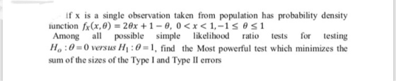 if x is a single observation taken from population has probability density Among possible simple likelihood ratio tests for t