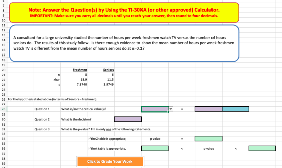 Note: Answer the Question(s) by Using the TI-30XA (or other approved) Calculator. IMPORTANT: Make sure you carry all decimals