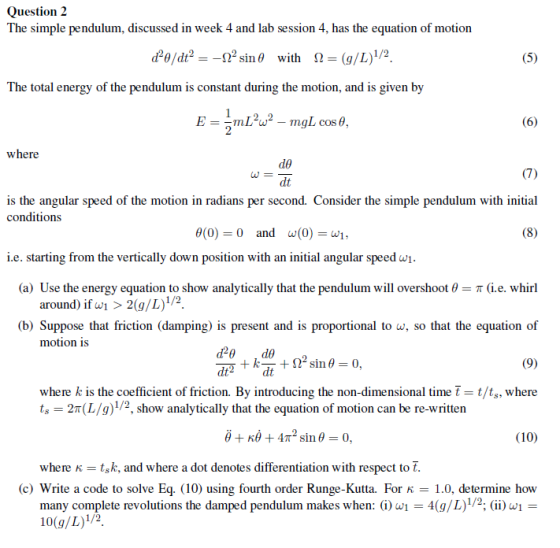 Question 2 The simple pendulum, discussed in week 4 and lab session 4, has the equation of motion f0/dt2_0? sin θ 9-(g/L)I/2.