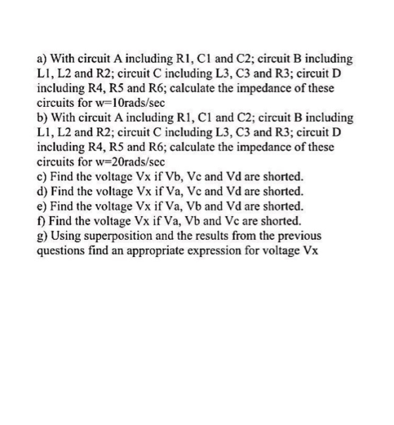 a) With circuit A including R1, C1 and C2; circuit B including L1, L2 and R2; circuit C including L3, C3 and R3; circuit D in