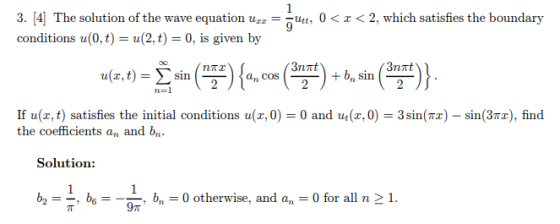 3. [4] The solution of the wave equation02, which satisfies the boundary conditions u(0,t) = u(2,t) 0, is given by a cos+b si