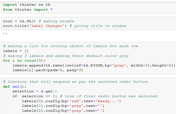 import tkinter as tk from tkinter import root = tk.Tk() # making window root . title (Label Changer) # giving title to wind