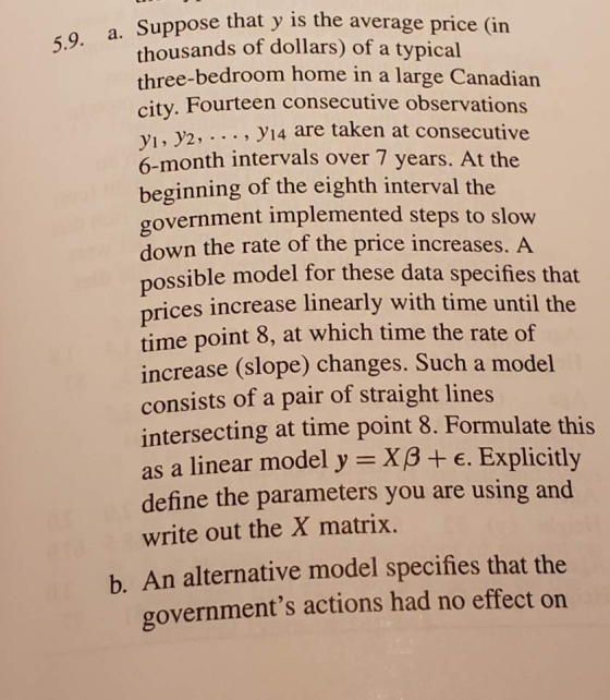 5.9. a. Suppose that y is the average price (in thousands of dollars) of a typical three-bedroom home in a large Canadian cit