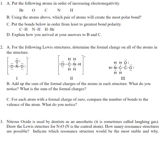 1. A. Put the following atoms in order of increasing electronegativity Br N Н B. Using the atoms above, which pair of atoms w