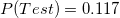 P(Test) = 0.117
