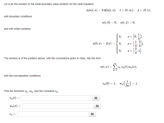 Let u be the solution to the initial boundary value problem for the Heat Equation, tE (0, o0), те (0, 1); дла(t, г) — 3 Әғu(t