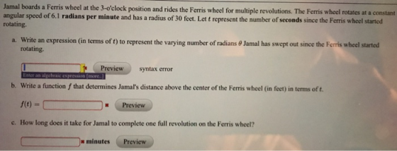 Jamal boards a Ferris wheel at the 3-ofclock position and rides the Ferris wheel for multiple revolutions. The Ferris wheel r