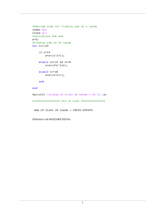 8Matlab code for finding sum of n terms clear al1 close all %initialize the sum s-0: Finding sum of 50 terms for n-1:50 if n<