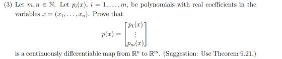 (3) Let m, n є N. Let Pi(x), 1, , m, be polynomials with real coefficients in the variables r = (ri, . . . , r). Prove that