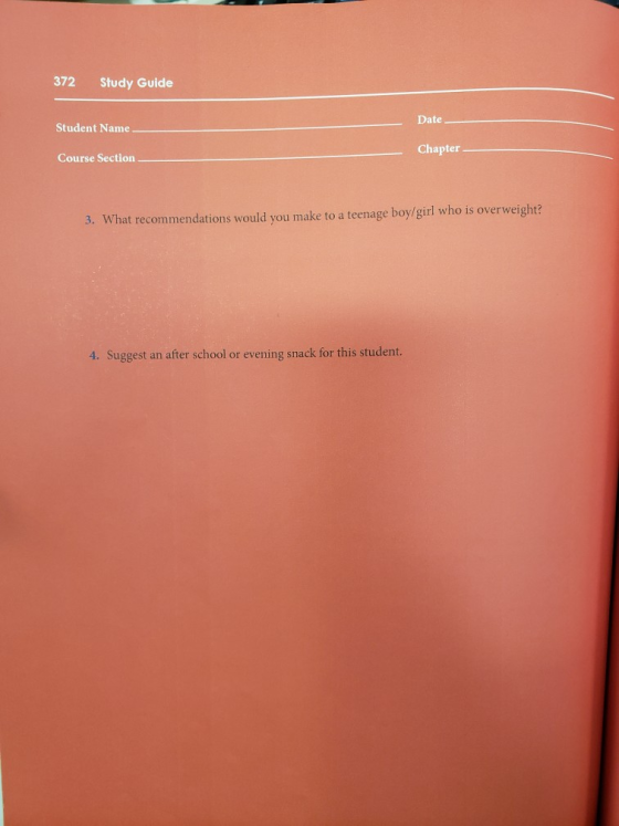 372 Study Guide Date Student Name Chapter Course Section. 3. What recommendations would you make to a teenage boy/girl who is