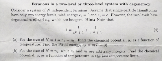 Fermions in a two-level or three-level system with degeneracy Consider a have only two energy levels, with energy eo = degene
