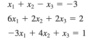 6x1 + 2x2 + 2x3 = 2 3x1 + 4x2 + x3 = 1