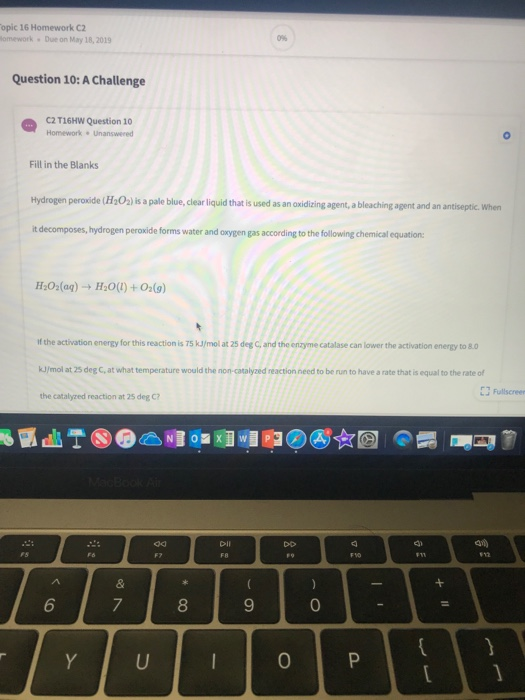 opic 16 Homework C2 omework Due on May 18, 2019 Question 10: A Challenge C2 T16HW Question 10 Homework.Unanswered Fill in the