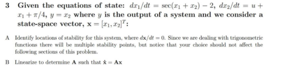 3 Given the equations of state: dxi/dt -sec(xi +r2) 2, dx2/dt -u + y here y is the output of a system and we consider a XI +π