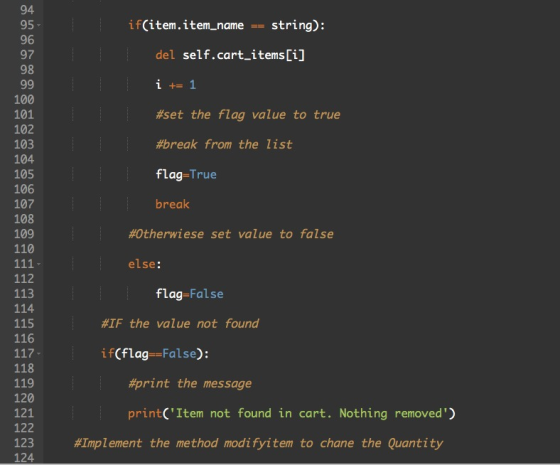 94 95 96 ifCitem.item_name string): del self.cart_items Ci] 97 98 100 101 #set the flag value to true 102 103 104 105 106 107