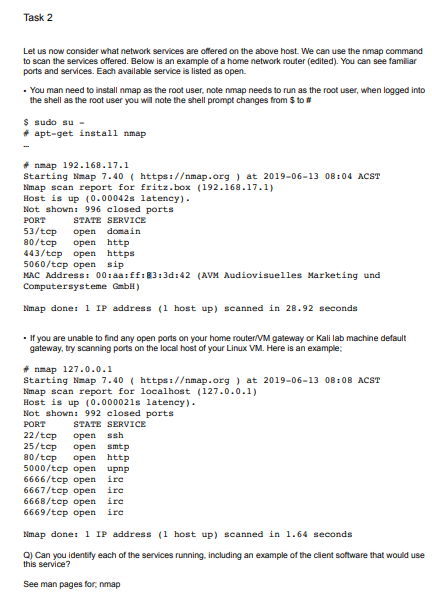Task 2 Let us now consider what network services are offered on the above host. We can use the nmap command to scan the servi