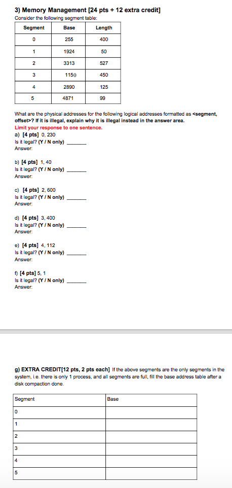 3) Memory Management [24 pts 12 extra credit] Consider the following segment table: Base 255 400 1924 50 3313 1150 2B90 125 4