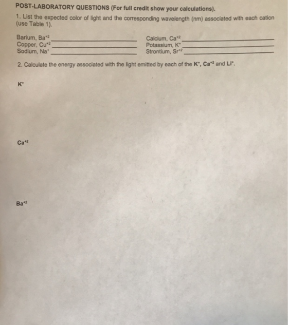 POST-LABORATORY QUESTIONS (For full credit show your calculations). us T able enced color of light and the coresponding wavel
