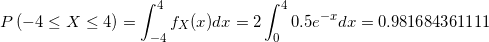 P-4 X 4) fx(x)da 0.5ed 0.981684361111 2