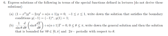 6. Express solutions of the following in terms of the special functions defined in lectures [do not derive these solutions):