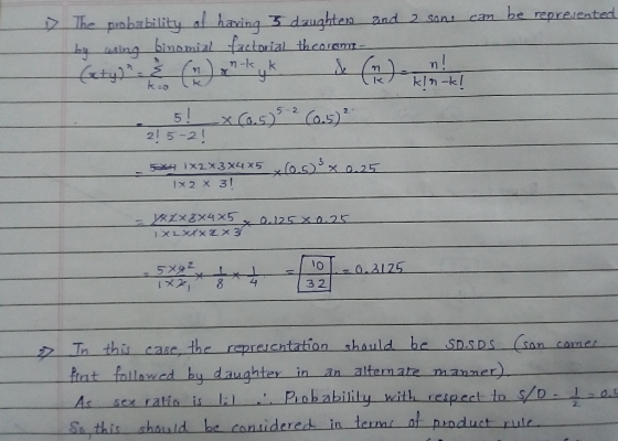 be repreiented The probability al having y using binamizl factorial aty daughten znd 2 San can 5-2 5 ! 2! 5-2! 5 X4 IX2X3X4 x