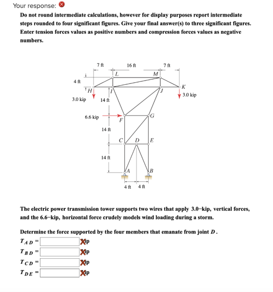Your response: Do not round intermediate calculations, however for display purposes report intermediate steps rounded to four