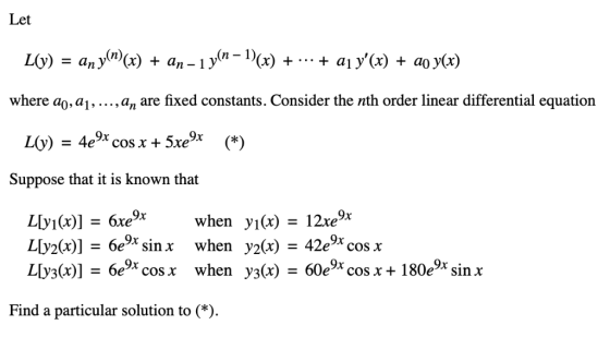 Let Uy) = any(n)(x) + an-1 y(n-1)(x) + + ai y(x) + aoy(x) where ao.a1, .. an are fixed constants. Consider the nth order lin