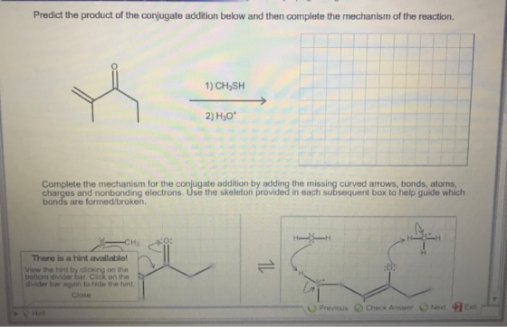 Predict the product of the conjugate addition below and then complete the mechanism of the reaction. 0 1) CH3SH 2) Hao* Compl